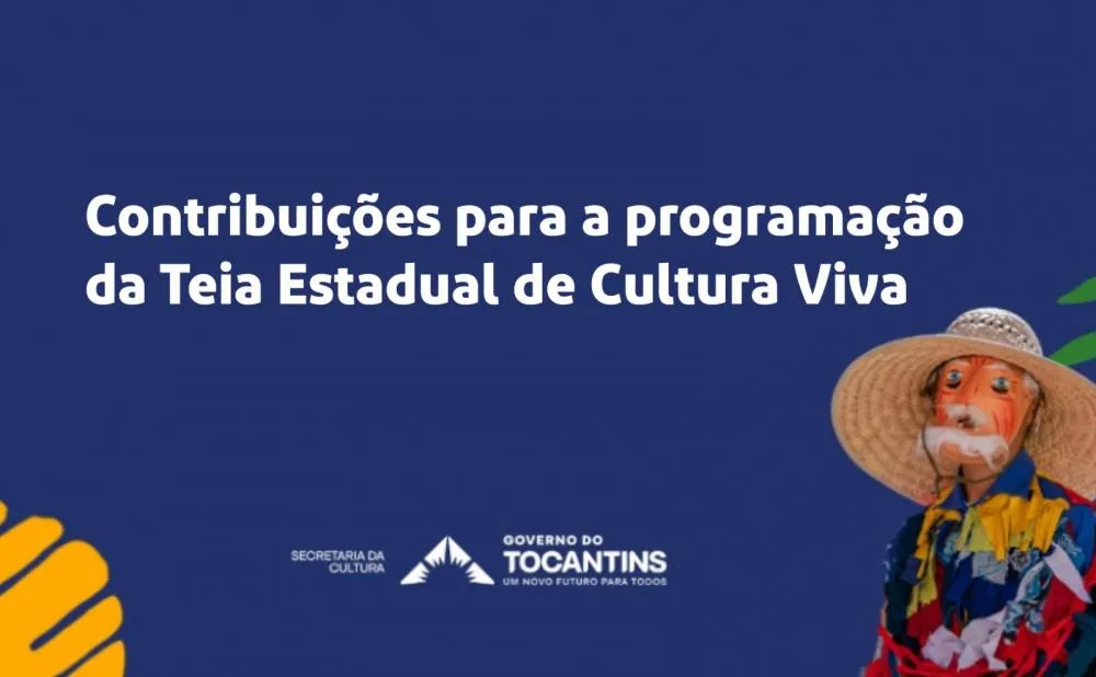 Secult abre participação de agentes e coletivos culturais na elaboração da programação da Teia Estadual de Pontos de Cultura do Tocantins 