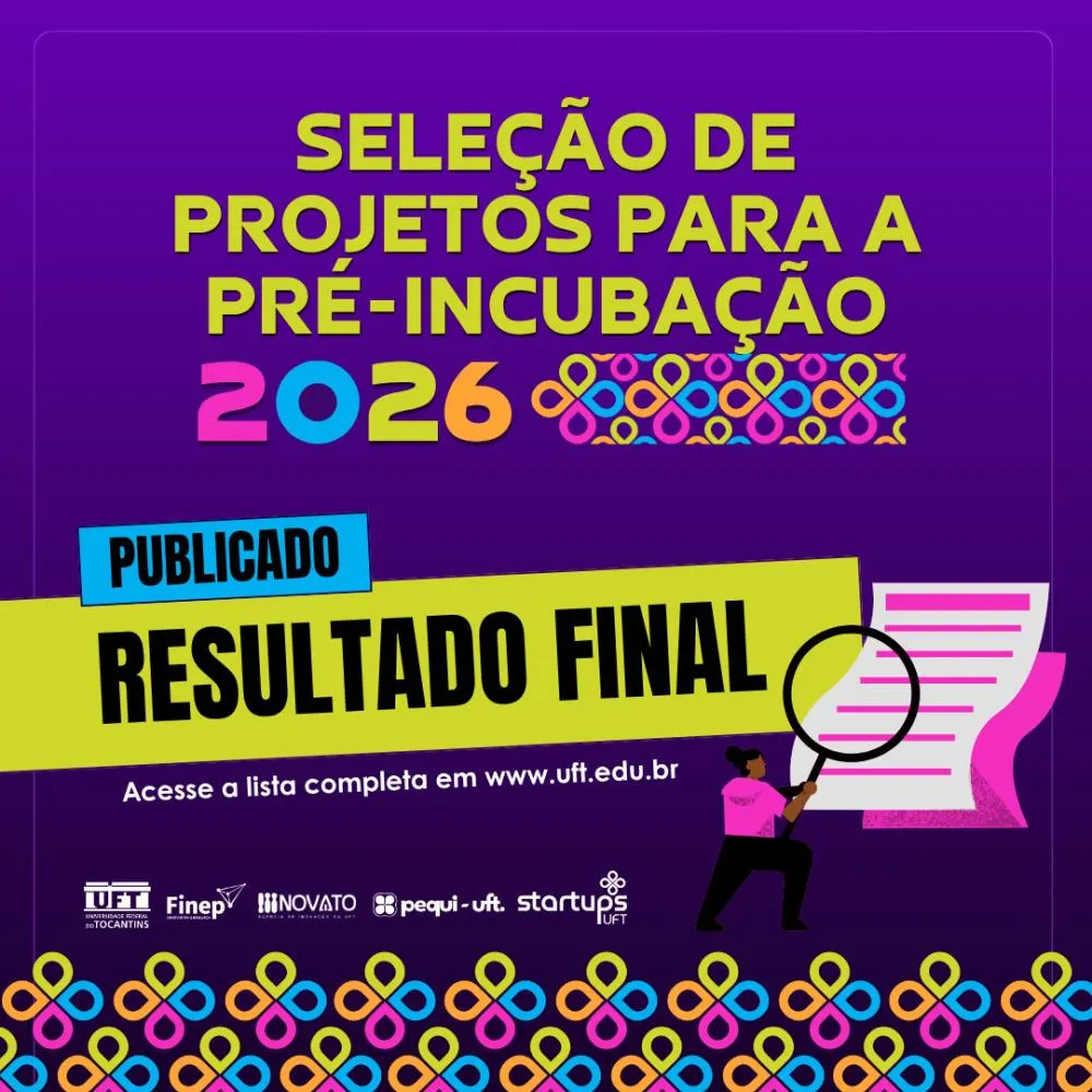 UFT Startups divulga resultado final e seleciona 20 projetos para pré-incubação