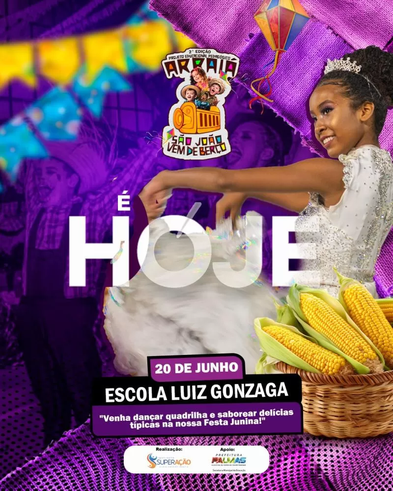 Hoje acontece o Arraiá do ETI Luiz Gonzaga localizado na quadra 503 Norte