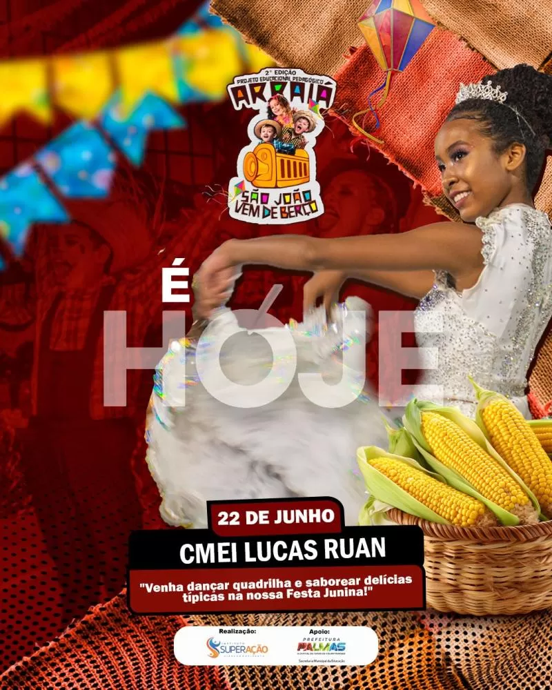 Hoje acontece o Arraiá do Lukinhas no Cemei Lucas Ruan no Aureny III